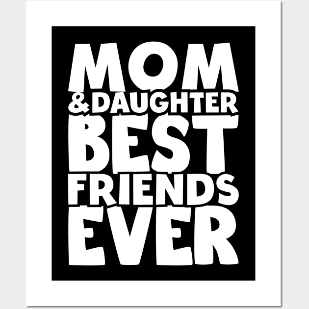 Mom and daughter best friends ever - happy friendship day Wall Art by artdise